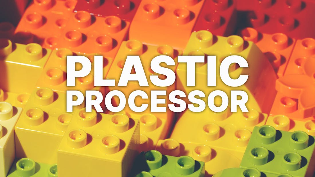 Plastic Processor