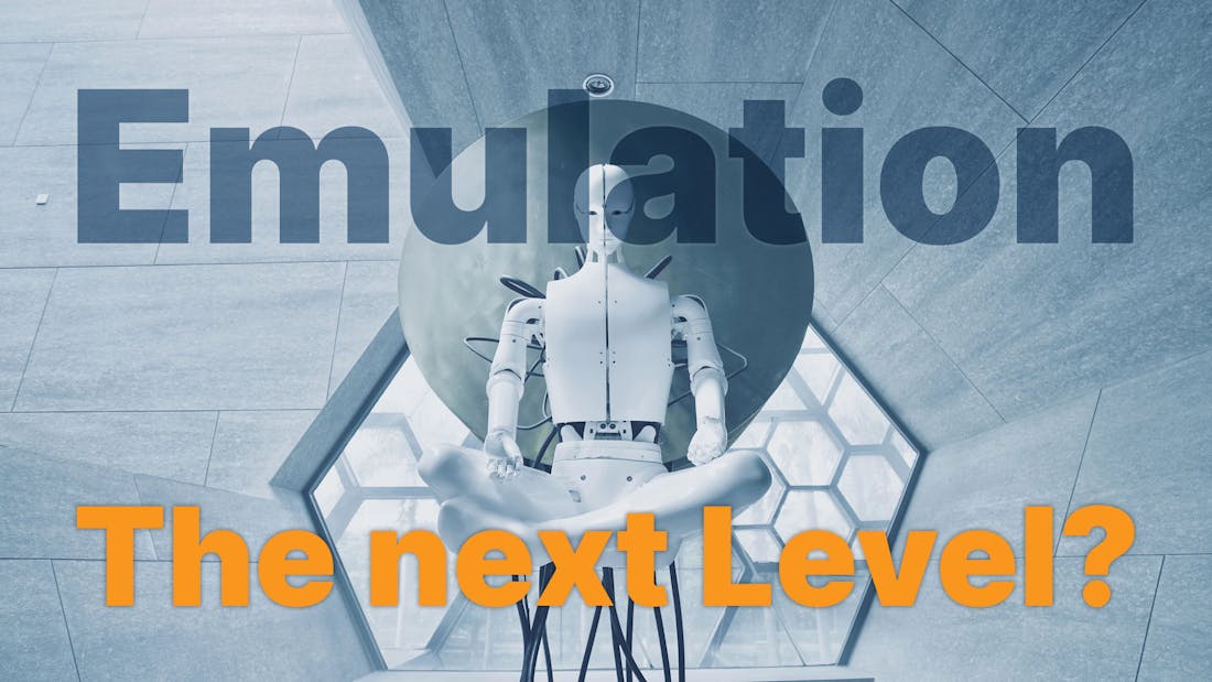 Emulation - The next Level