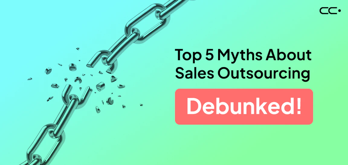 Top 5 Myths About Sales Outsourcing – Debunked!