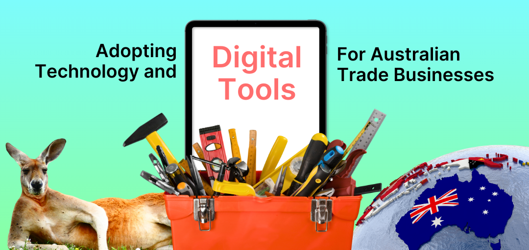 Tech and Tools For Australian Trade Businesses