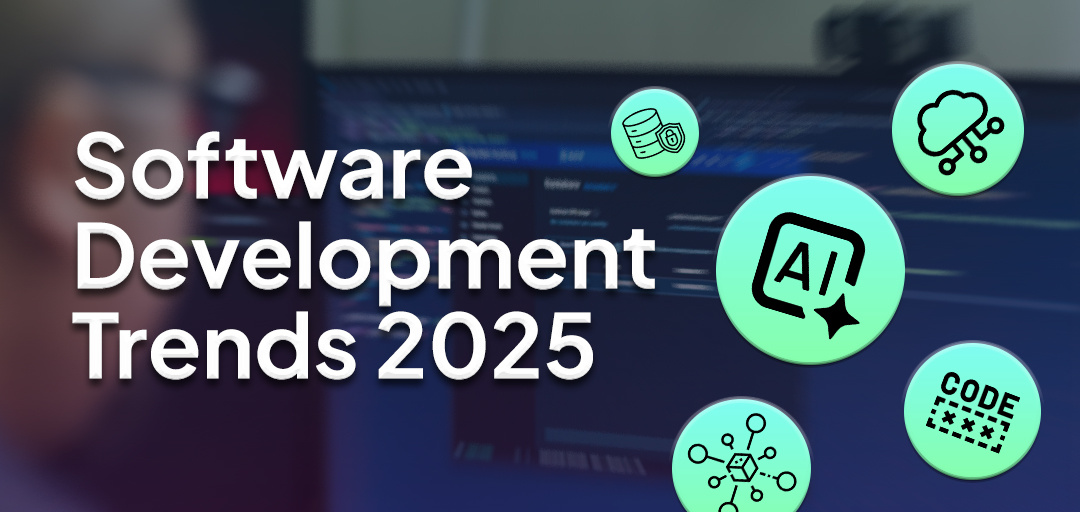 Software Development Trends to Watch in 2025: A Guide for Developers