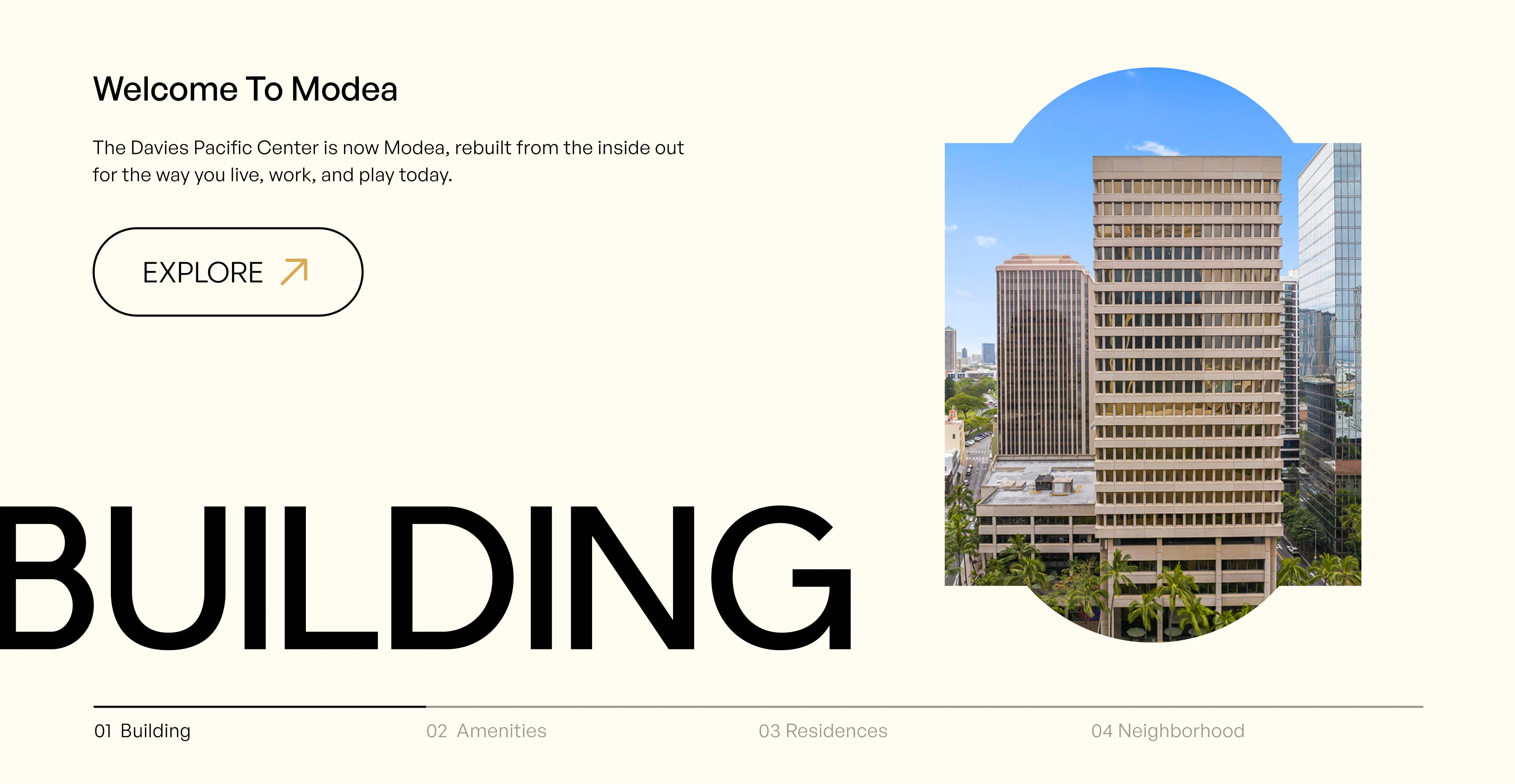 A Modea section on a cream background titled Welcome To Modea, describing the Davies Pacific Center rebuilt from the inside out for the way you live, work, and play today, with the tower framed in an arch beside oversized BUILDING typography and numbered tabs for Building, Amenities, Residences, and Neighborhood.