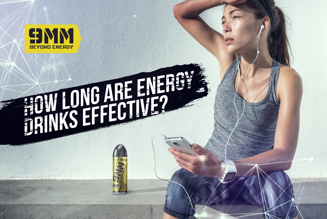 How long are energy drinks effective? 9mm Energy