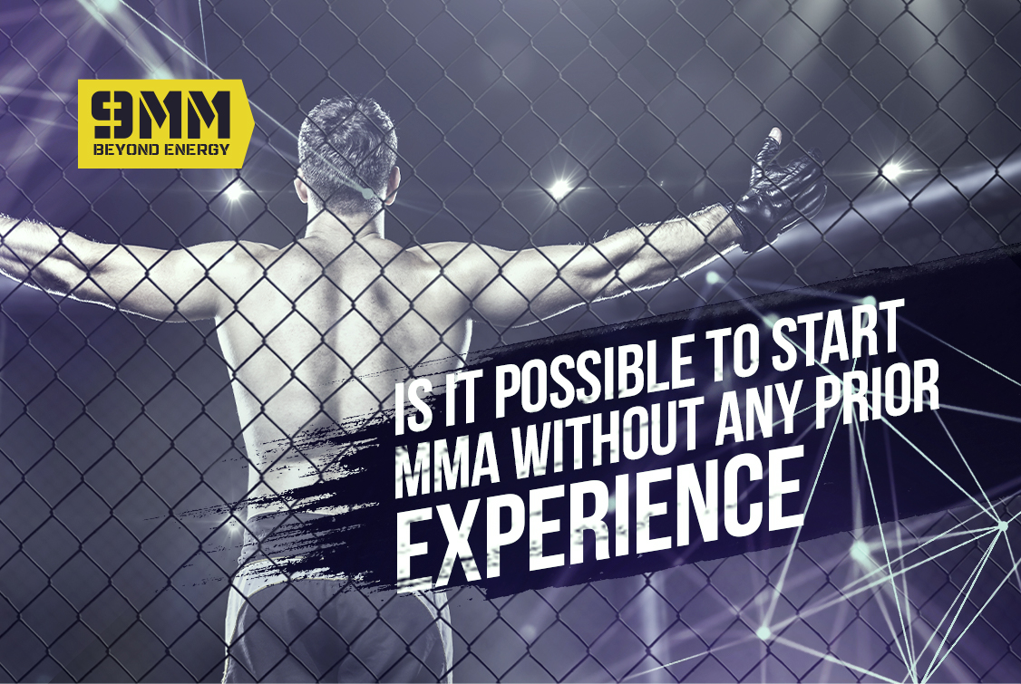 Start MMA without any prior experience 9MM Energy