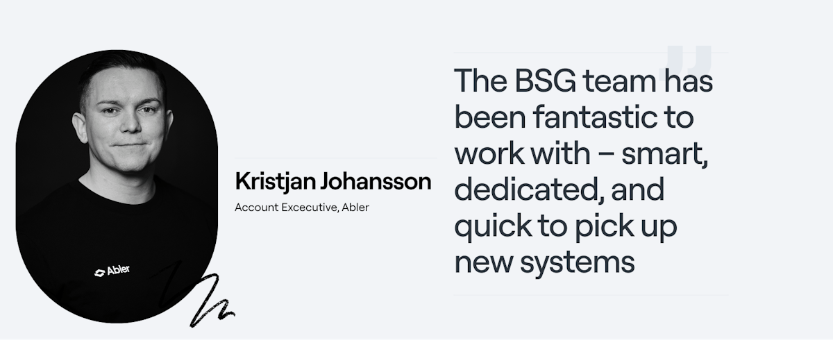 The BSF team has been fantastic to work with – smart, dedicated, and quick to pick up new systems