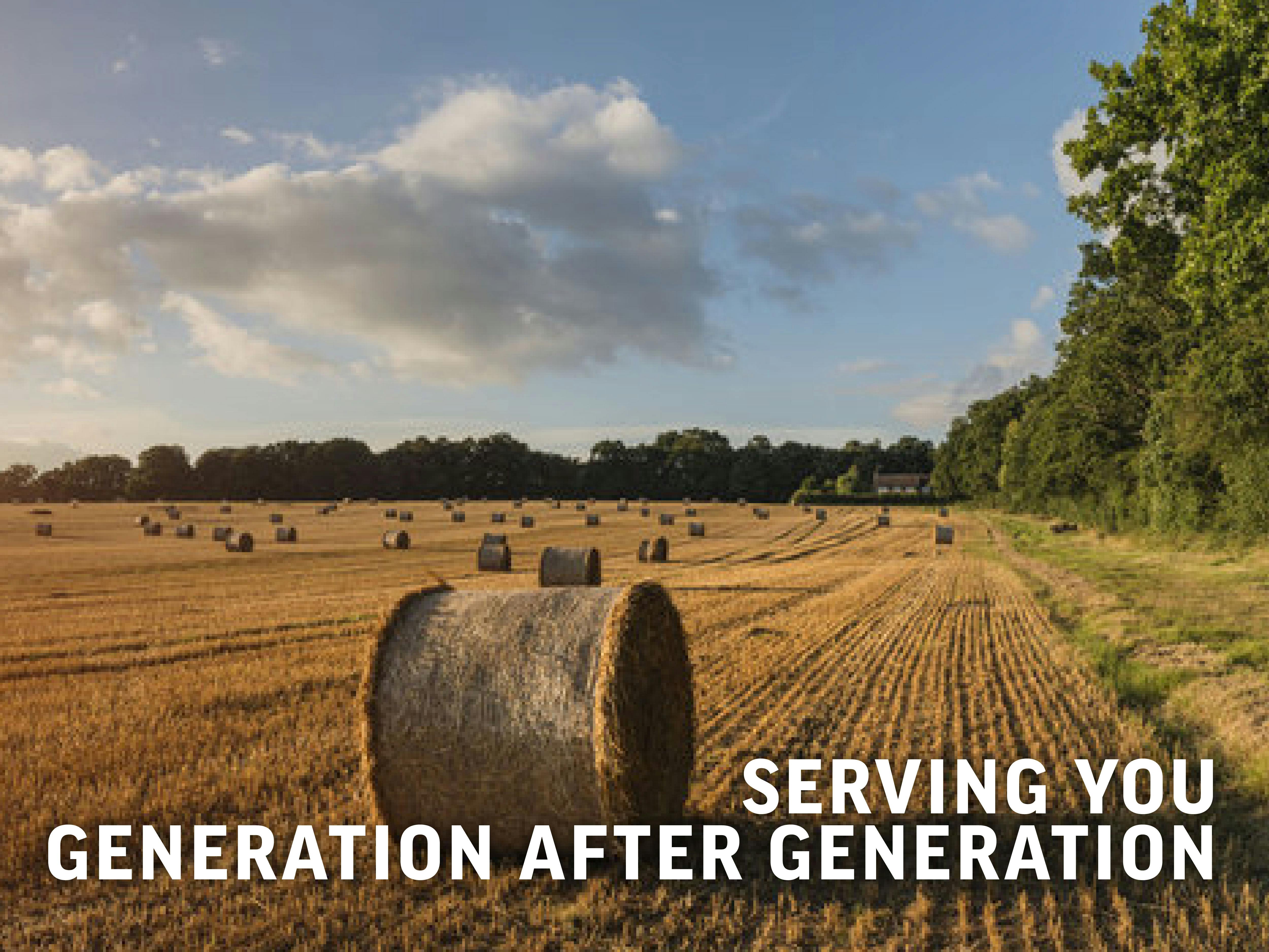 Field with hay in background, typography reads "serving you generation after generation"