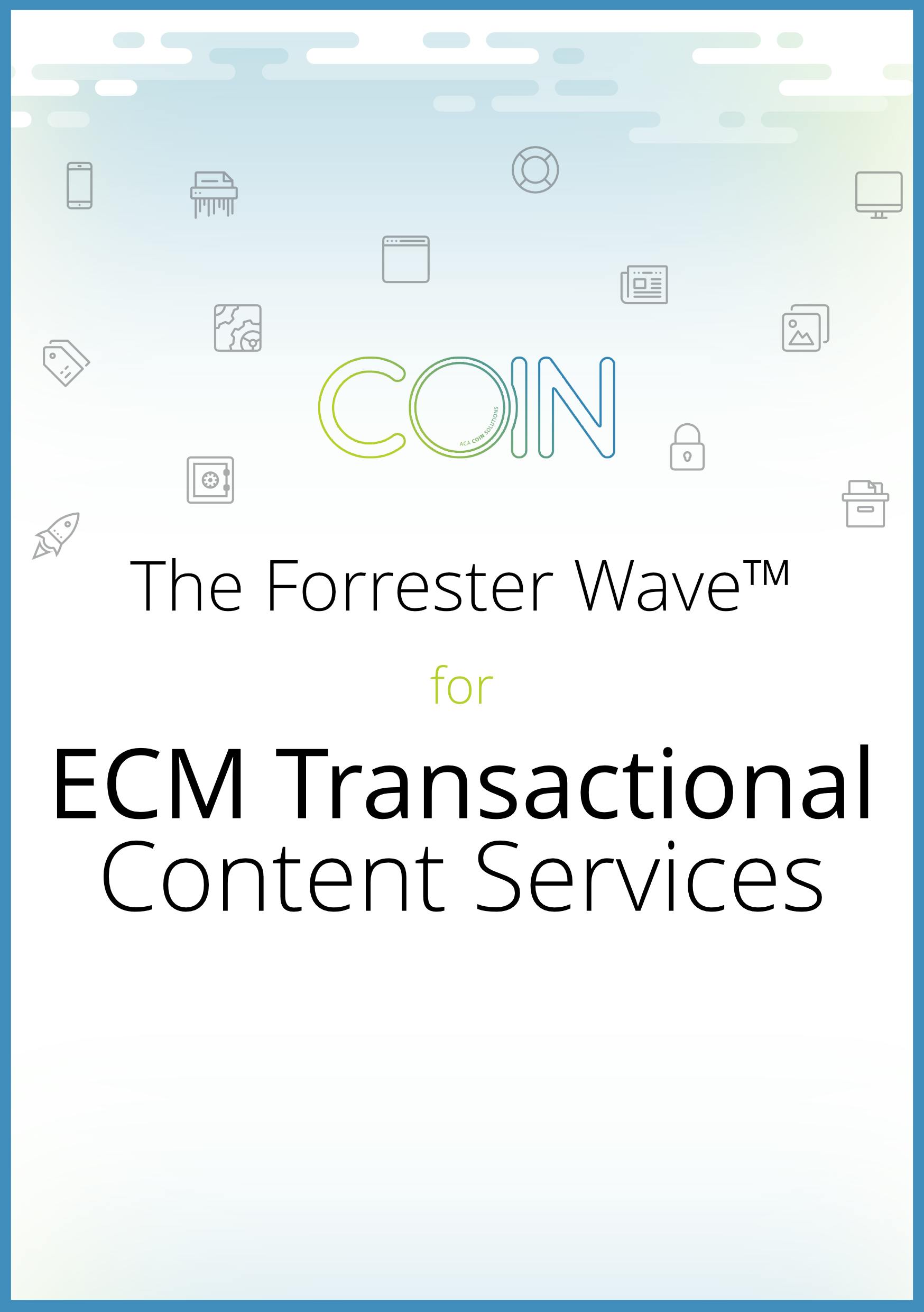 The Forrester Wave™ for ECM Transactional Content Services