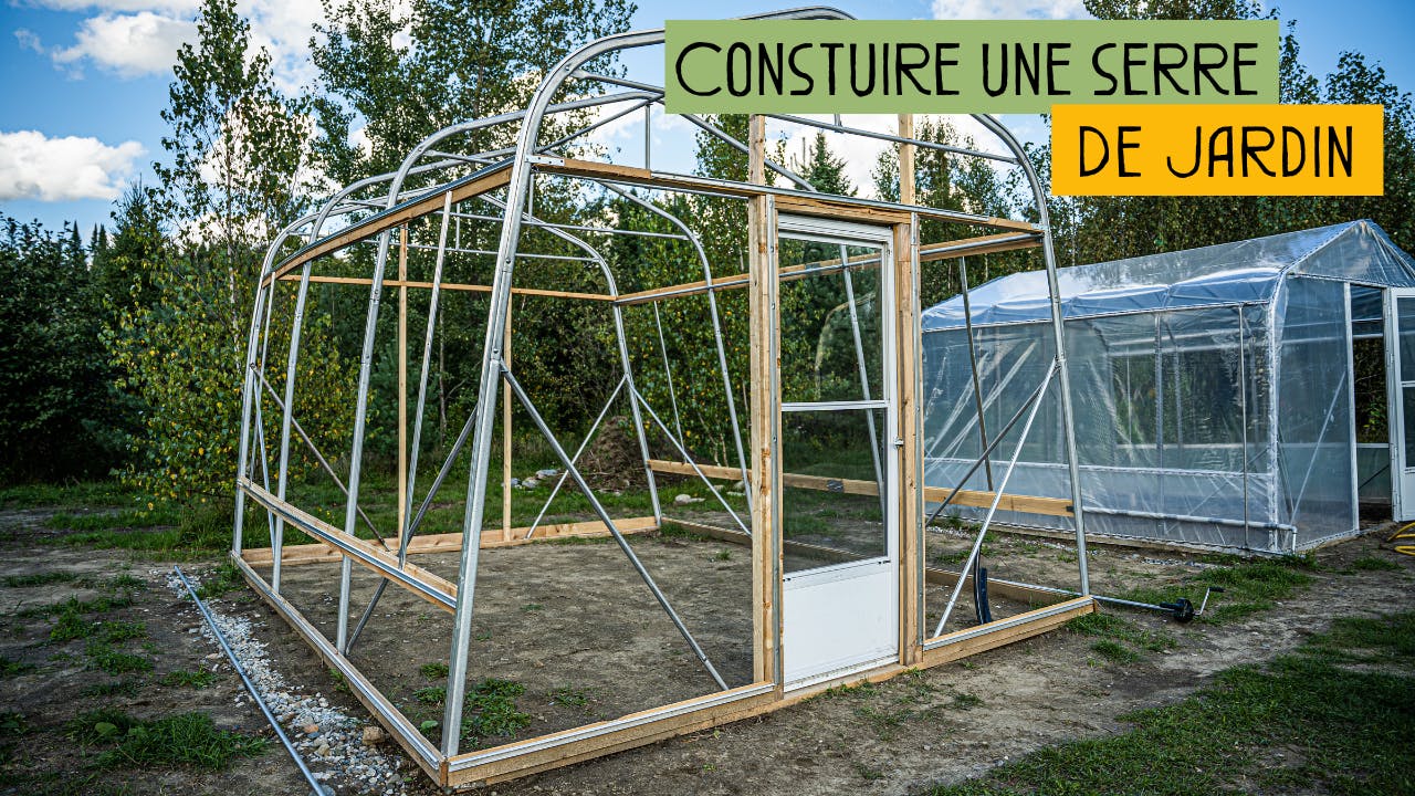 Construire une serre de jardin