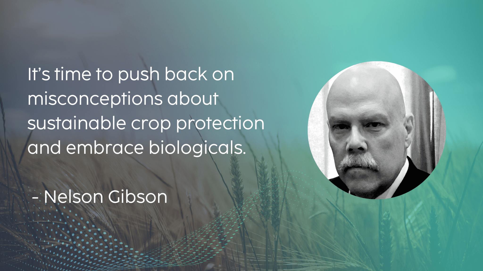 A background image of a wheat field with white text of a quote from Nelson Gibson on the left. On the right is a circular image which features a photo of Nelson Gibson.