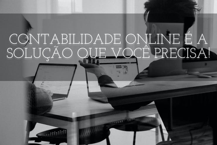 Contabilidade online é a solução que você precisa!