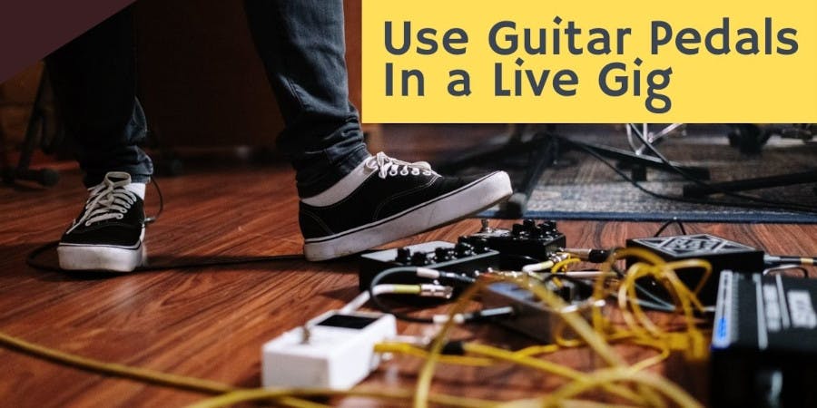 Tips to use guitar pedals in a live gig