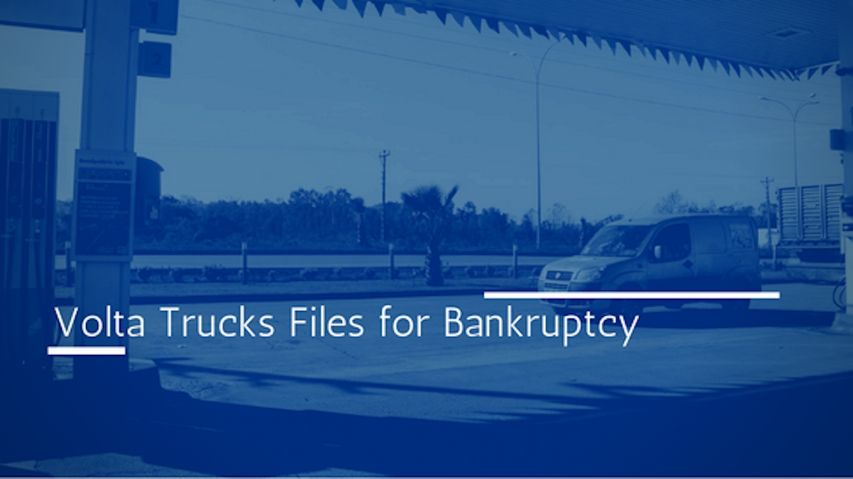 Volta trucks files for bankruptcy. Insolvency experts appointed