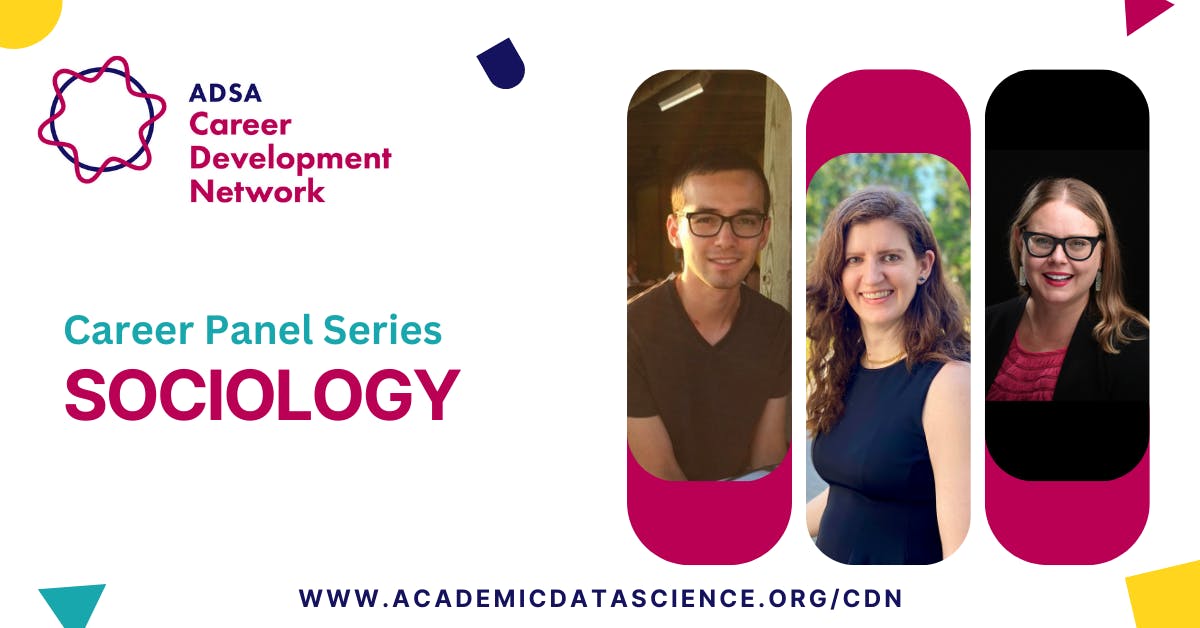 Sociology Career Panel hosted by the Academic Data Science Alliance's Career Development Network