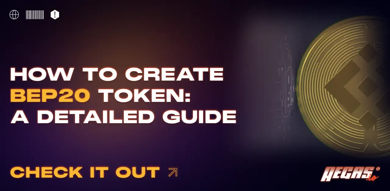 How to Create BEP20 Token: A Detailed Guide | Aegas.io