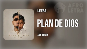 Letra - Plan de Dios de Jay Tomy