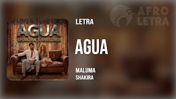 Letra - Agua de Maluma ft Shakira