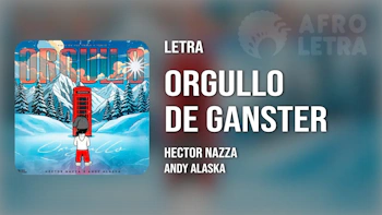 Orgullo De Gangster de Hector Nazza Ft Andy Alaska