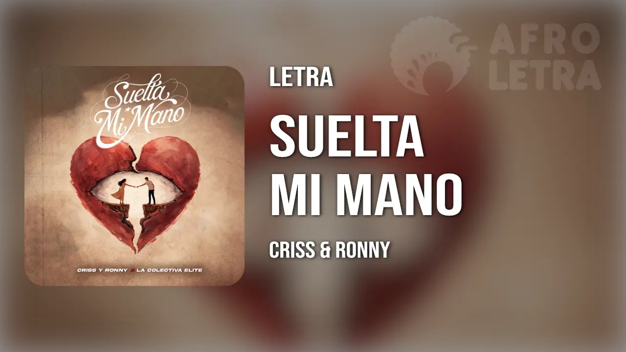 Imagen representando Suelta mi Mano de Criss y Ronny