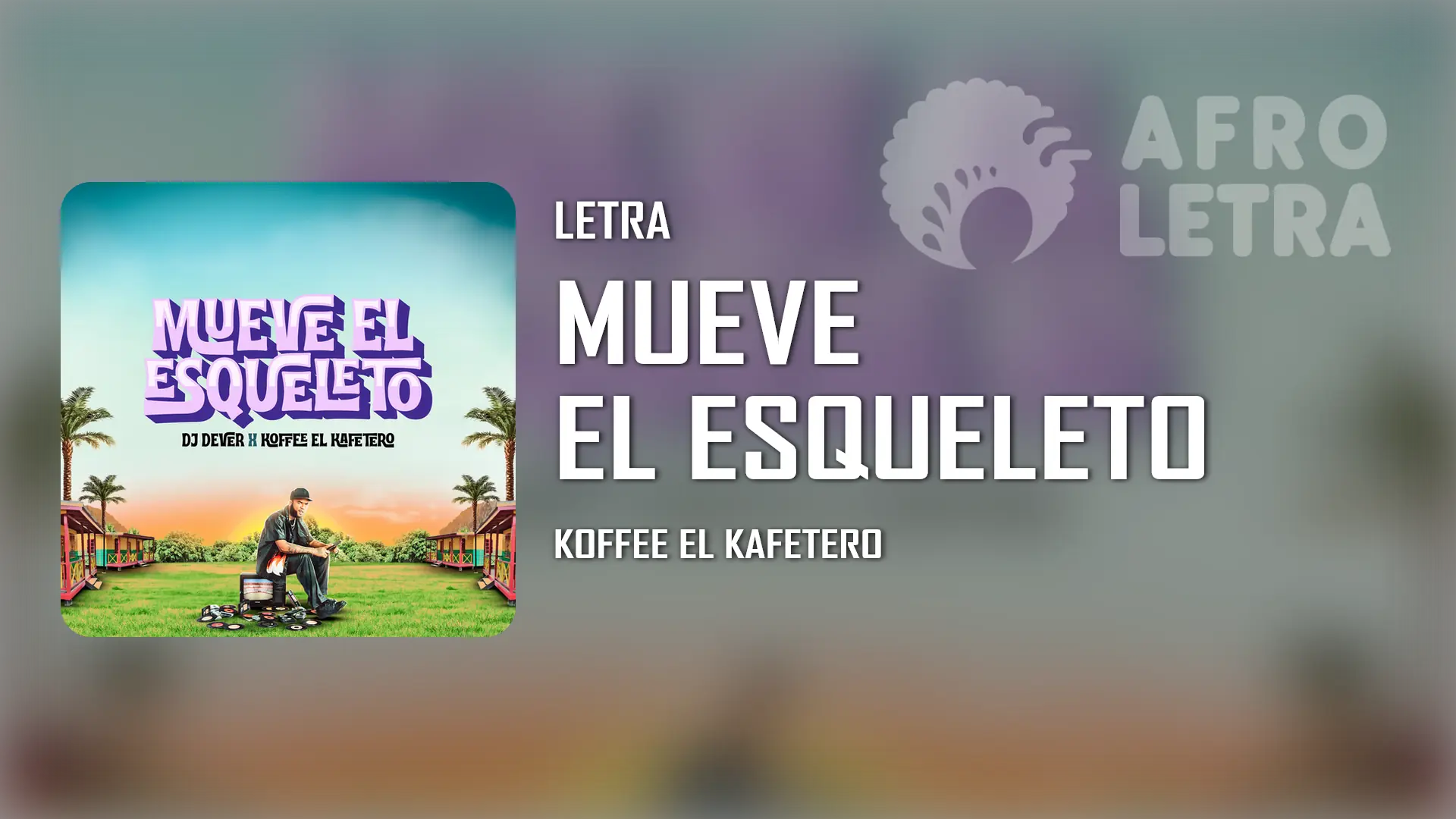 Letra - Mueve el Esqueleto de Koffee el Kafetero