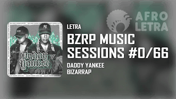 Imagen representando BZRP Music Sessions #0/66 de Daddy Yankee ft Bizarrap