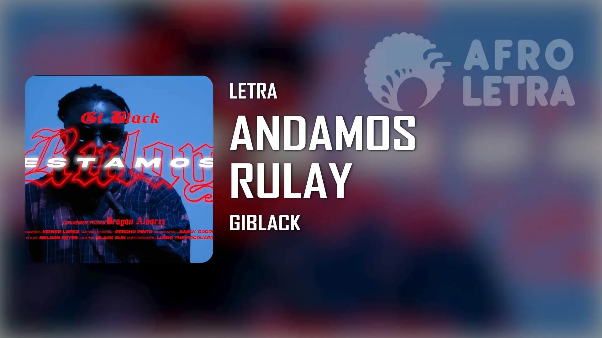 Letra - Andamos Rulay de Giblack