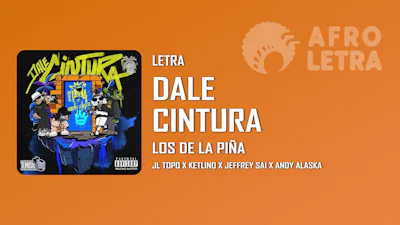 Dale Cintura de Los de la Piña ft JL Topo, Ketlino, Jeffrey Sai Imagen representando Dale Cintura de Los de la Piña ft JL Topo, Ketlino, Jeffrey Sai