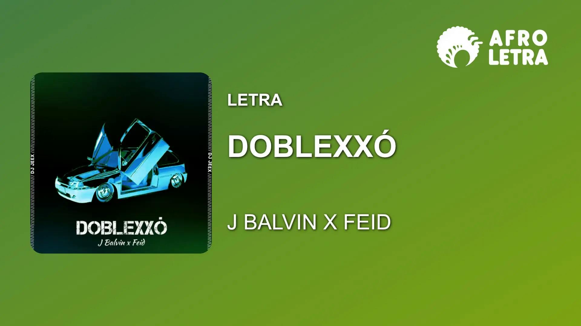 Doblexxó de J Balvin ft Feid Imagen representando Doblexxó de J Balvin ft Feid