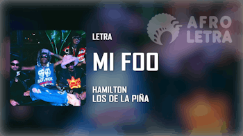Mi Foo de Hamilton Ft Los de la Piña