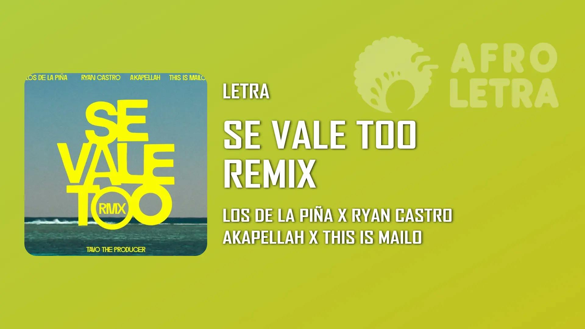 Se Vale Too Remix de Los de la Piña ft Ryan Castro, Akapellah, This Is Mailo Imagen representando Se Vale Too Remix de Los de la Piña ft Ryan Castro, Akapellah, This Is Mailo