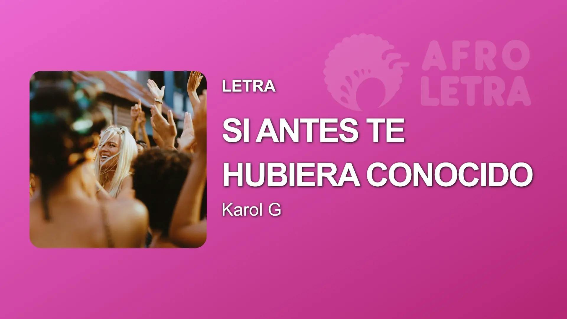 Si antes te hubiera conocido de Karol G Imagen representando Si antes te hubiera conocido de Karol G