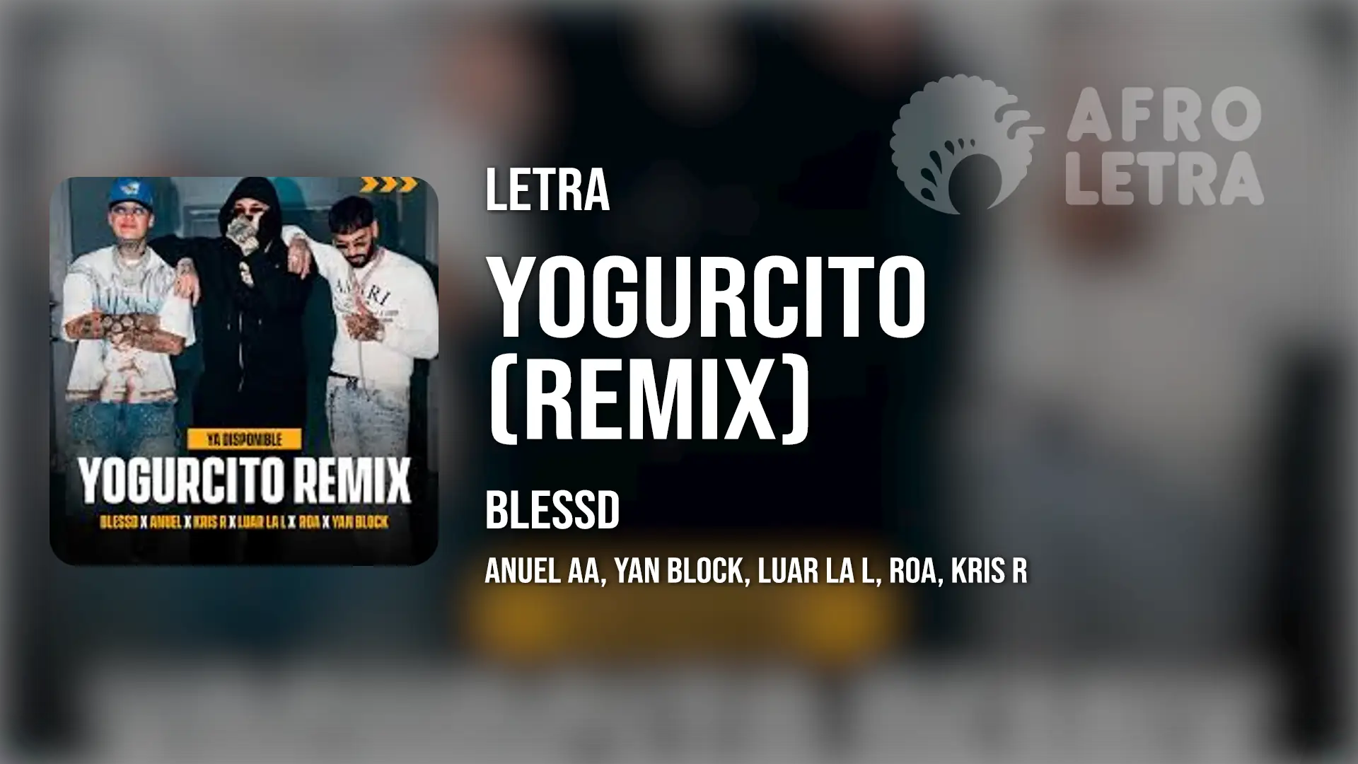 Imagen representando Yogurcito Remix de Blessd ft Anuel AA, Yan Block, Luar la L, Roa, Kris R