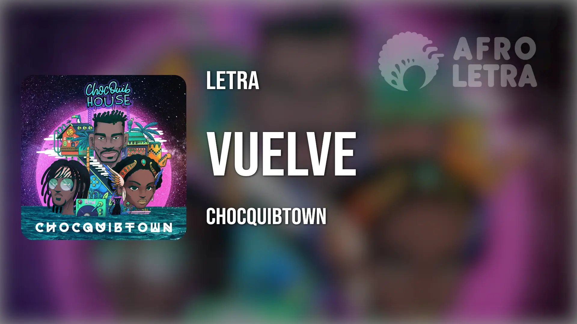 Imagen representando Vuelve de ChoQuibTown