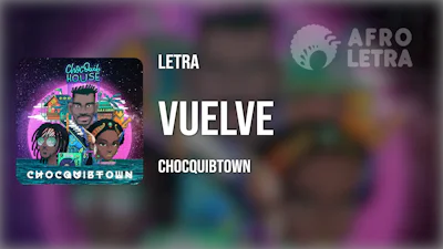 Vuelve de ChocQuibTown Imagen representando Vuelve de ChocQuibTown