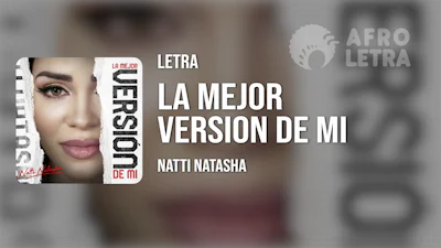 La Mejor Version De Mi de Natti Natasha Imagen representando La Mejor Version De Mi de Natti Natasha
