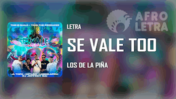 Se vale too de Los de la piña