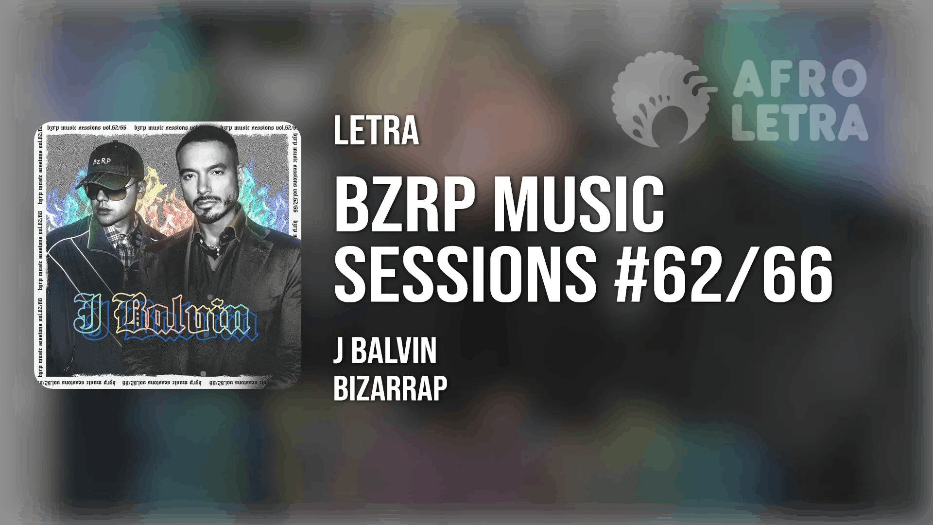 BZRP Music Sessions #62/66 de J Balvin x Bizarrap Imagen representando BZRP Music Sessions #62/66 de J Balvin x Bizarrap