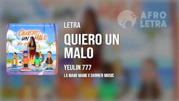 Quiero un Malo de Yeulin 777 ft. La Mami Mami, Danner Music, Dj Jac, Andy Alaska