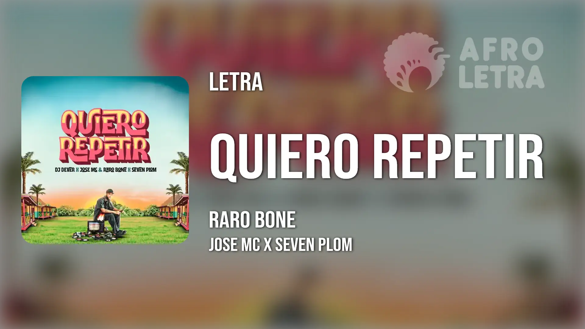 Letra - Quiero Repetir de Jose Mc x Raro Bone x Seven Plom