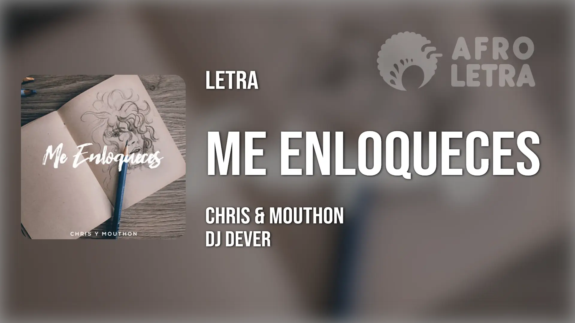 Imagen representando Me Enloqueces de Chris y Mouthon