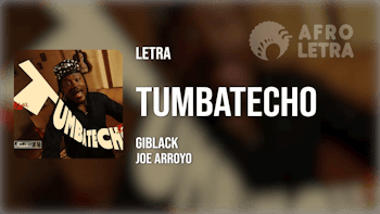 Imagen representando Tumbatecho (Champeta) de Giblack ft Joe Arroyo