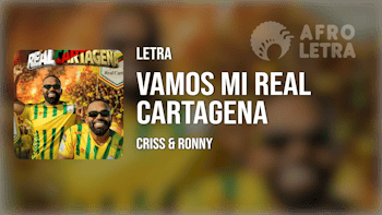 Imagen representando Vamos Mi Real Cartagena de Criss y Ronny