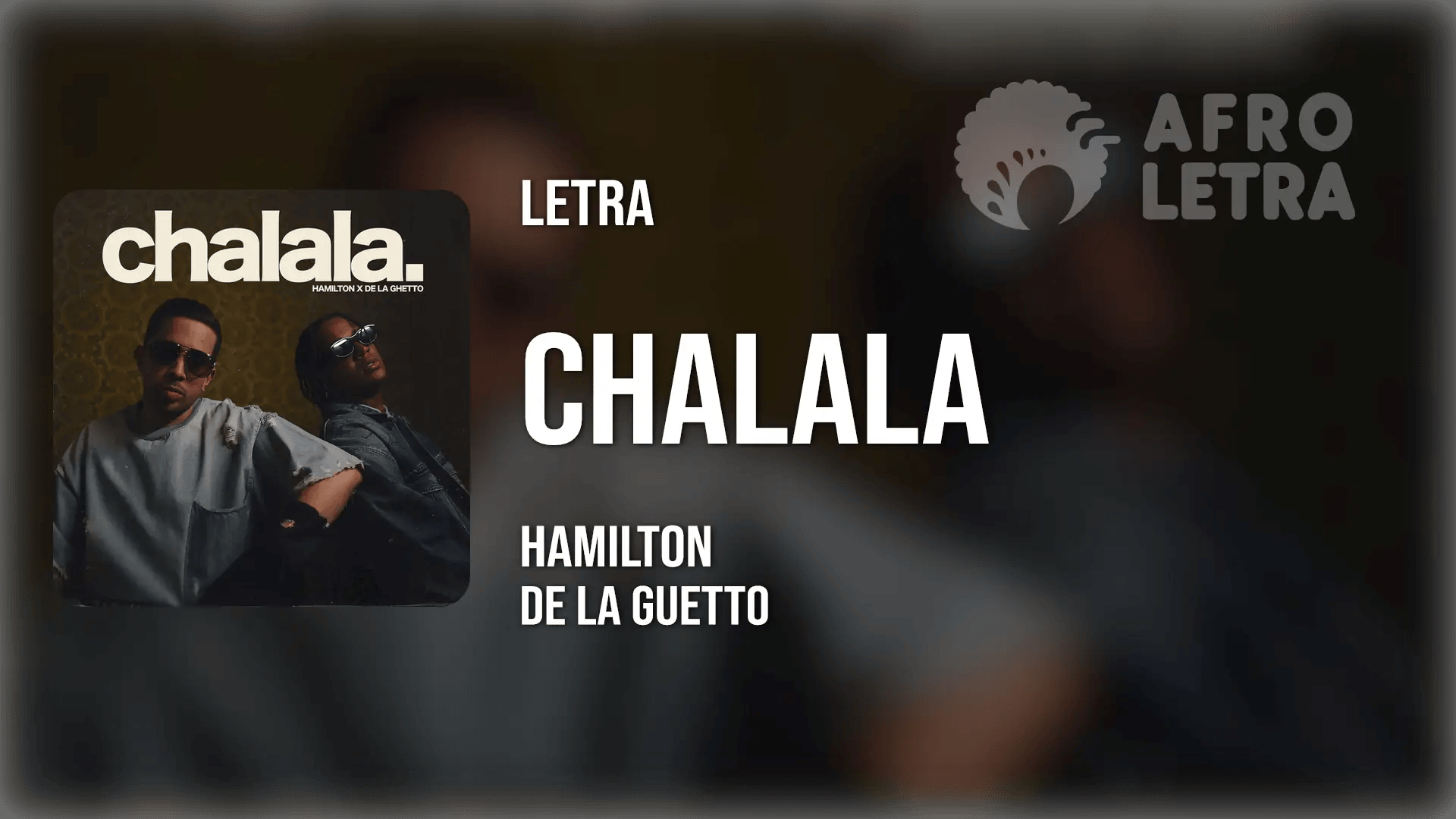 Chalala de Hamilton ft De La Guetto Imagen representando Chalala de Hamilton ft De La Guetto