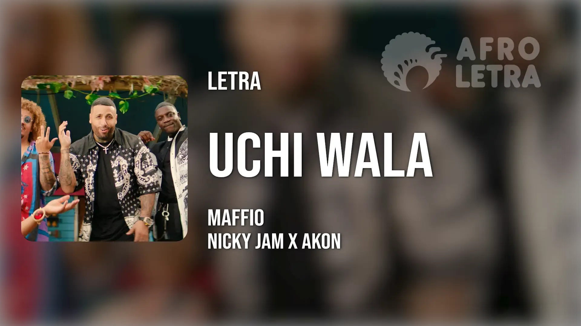 Imagen representando Uchi Wala de Maffio ft Nicky Jam, Akon