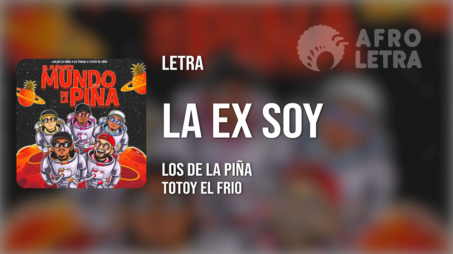 Imagen representando La Ex Soy de Los de la Piña ft Totoy El Frio