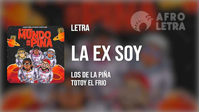 La Ex Soy de Los de la Piña ft Totoy El Frio Imagen representando La Ex Soy de Los de la Piña ft Totoy El Frio