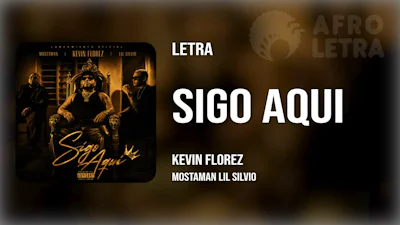Sigo Aqui de Kevin Florez Ft Mosta Man, Lil Silvio Imagen representando Sigo Aqui de Kevin Florez Ft Mosta Man, Lil Silvio