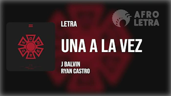 Imagen representando Una a la Vez de J Balvin Ft Ryan Castro