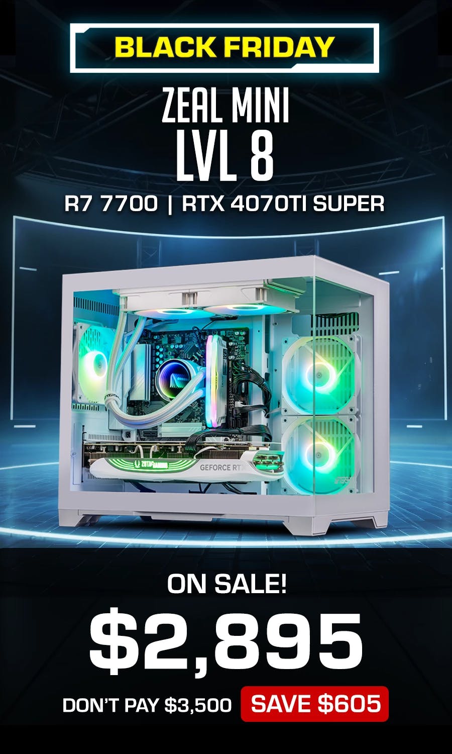 BFCM Sale PC build: Zeal Mini LVL 8 for $2895, saving $605 with AMD 7 7700, ZOTAX RTX 4070TI Super Trinity OC White Edition 16GB and 32GB Lexar Ares RGB DDR5