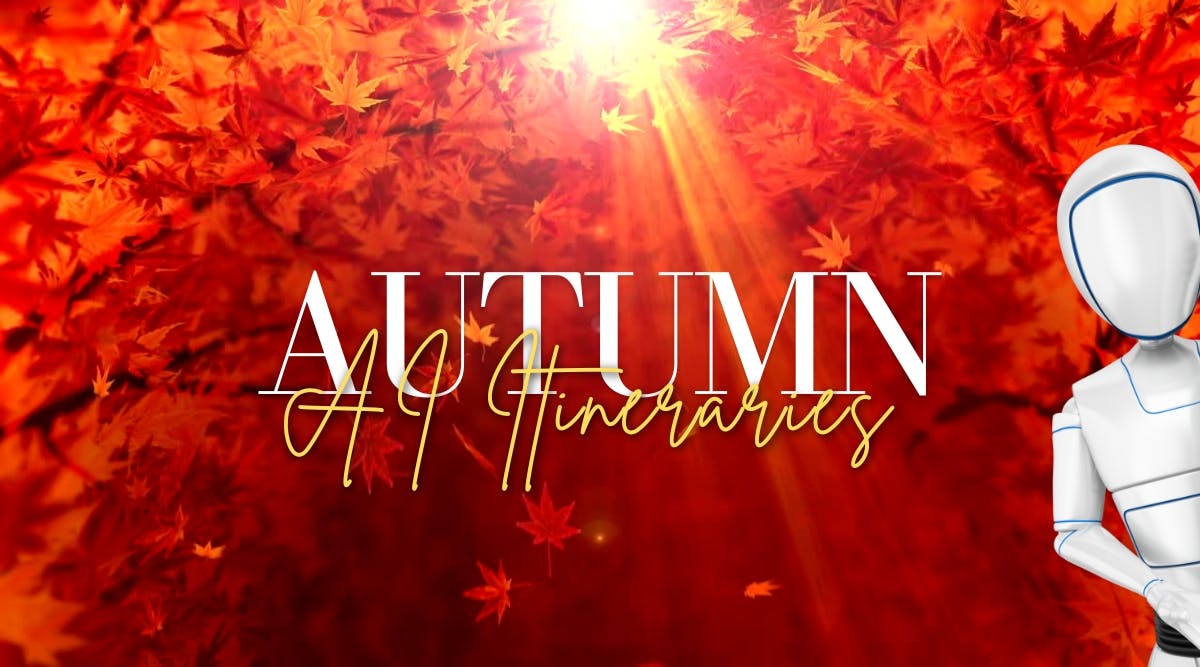 Autumn AI Itineraries