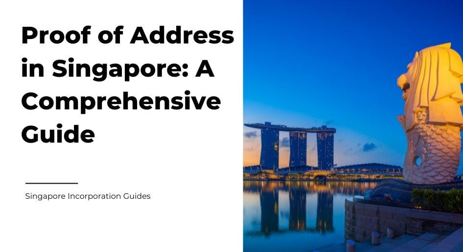 A comprehensive guide on proof of address in Singapore